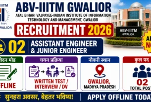 ABV-IIITM Gwalior Recruitment 2026 for 02 Assistant Engineer & Junior Engineer