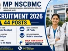 MP NSCBMC Recruitment 2026 for 44 Posts